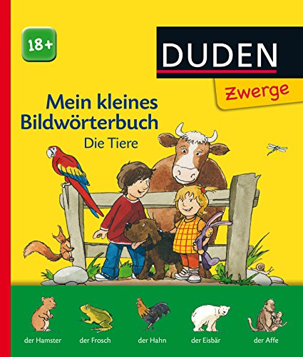 Beispielbild fr Duden Zwerge: Mein kleines Bildwrterbuch - Die Tiere: ab 18 Monaten zum Verkauf von medimops