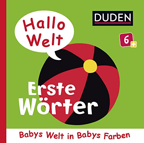 Beispielbild fr Hallo Welt: Erste Wörter: Babys Welt in Babys Farben, ab 6 Monate zum Verkauf von Hawking Books