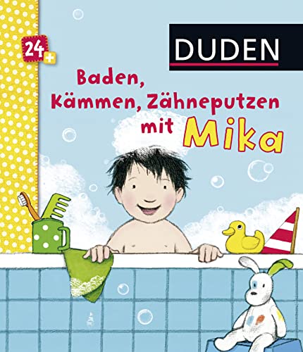 Stock image for Duden 24+: Baden, Kmmen, Zhneputzen mit Mika: ab 24 Monaten for sale by medimops
