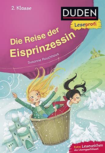 9783737333061: Duden Leseprofi - Die Reise der Eisprinzessin, 2. Klasse (DUDEN Leseprofi 2. Klasse)