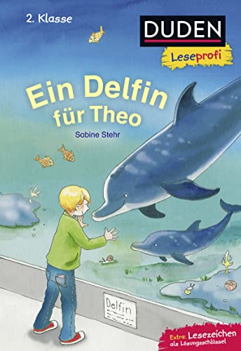 9783737333818: Duden Leseprofi - Ein Delfin fr Theo: 2. Klasse