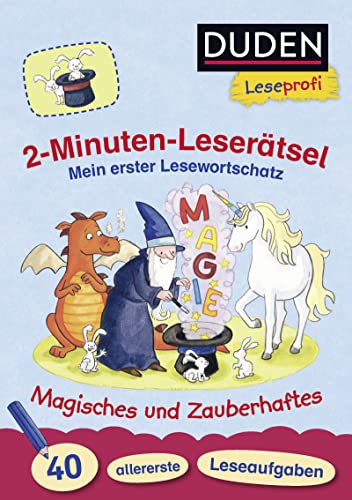 Stock image for Duden Leseprofi - 2-Minuten-Lesertsel: Mein erster Lesewortschatz. Magisches und Zauberhaftes. 40 allererste Leseaufgaben -Language: german for sale by GreatBookPrices