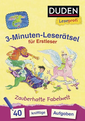 9783737334372: Duden Leseprofi - 3-Minuten-Lesertsel fr Erstleser: Zauberhafte Fabelwelt: 40 knifflige Aufgaben - zuhause lernen