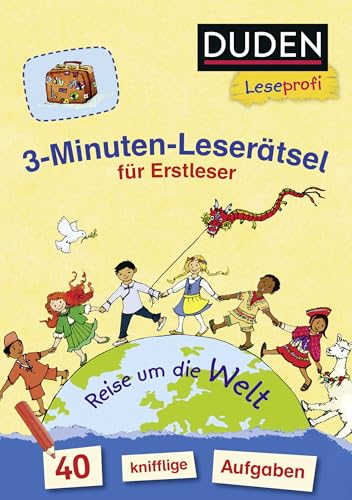 Beispielbild fr Duden Leseprofi ? 3-Minuten-Lesertsel fr Erstleser: Reise um die Welt: 40 knifflige Aufgaben ? zuhause lernen (Rtselblock Lesen lernen 1. Klasse, Band 20) zum Verkauf von medimops