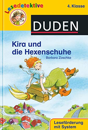 Beispielbild fr Kira und die Hexenschuhe (4. Klasse): Lesefrderung mit System zum Verkauf von medimops