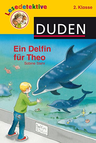 Beispielbild fr Lesedetektive: Ein Delfin fr Theo, 2. Klasse zum Verkauf von medimops