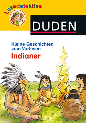 Beispielbild fr Lesedetektive Kleine Geschichten zum Vorlesen - Indianer zum Verkauf von medimops