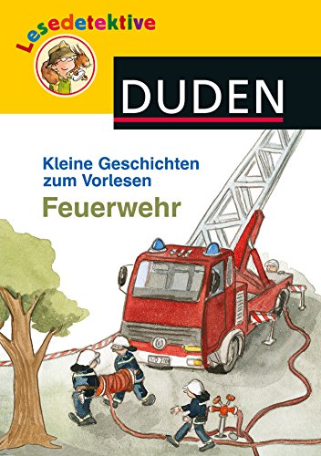 Lesedetektive Kleine Geschichten zum Vorlesen - Feuerwehr - Naoura, Salah, Tielmann, Christian