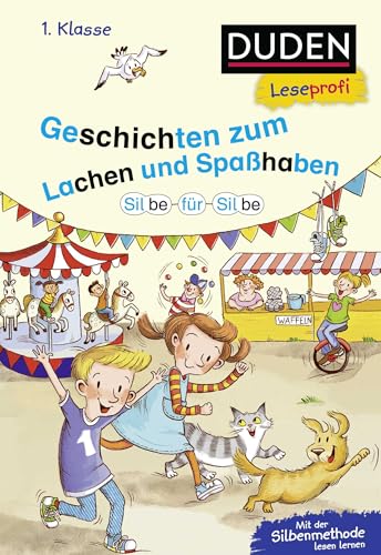 Beispielbild fr Duden Leseprofi ? Silbe fr Silbe: Geschichten zum Lachen und Spahaben, 1. Klasse: Kinderbuch fr Erstleser ab 6 Jahren (Lesen lernen Silbengeschichten 1. Klasse, Band 5) zum Verkauf von medimops