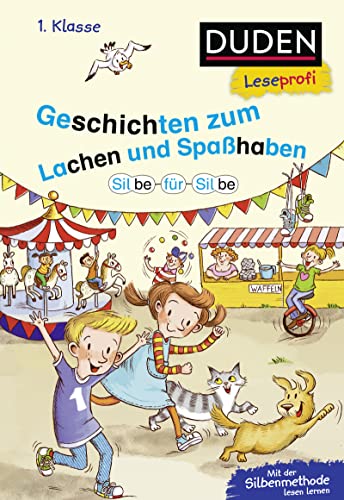9783737336291: Duden Leseprofi - Silbe fr Silbe: Geschichten zum Lachen und Spahaben, 1. Klasse: Kinderbuch fr Erstleser ab 6 Jahren