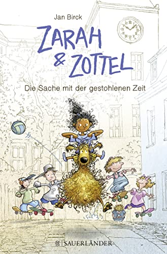 Beispielbild fr Zarah & Zottel - Die Sache mit der gestohlenen Zeit (Zarah und Zottel) zum Verkauf von medimops