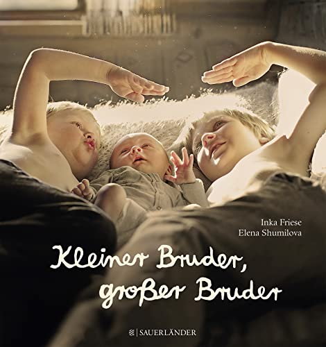 Kleiner Bruder, großer Bruder - Friese, Inka