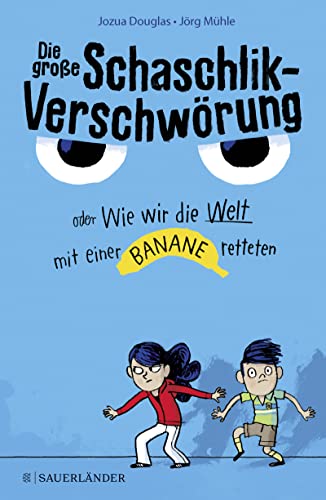 Imagen de archivo de Die groe Schaschlik-Verschwrung oder Wie wir die Welt mit einer Banane retteten a la venta por Ammareal