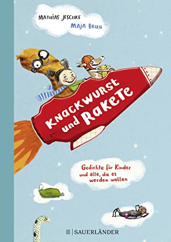 Beispielbild fr Knackwurst und Rakete: Gedichte fr Kinder und alle, die es werden wollen zum Verkauf von medimops