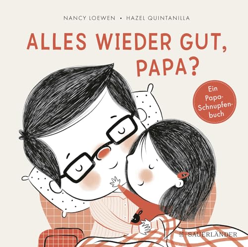 Beispielbild fr Alles wieder gut, Papa?: Ein Papa-Schnupfen-Buch zum Verkauf von medimops