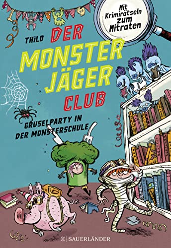 Stock image for Der Monsterjger-Club 3 - Gruselparty in der Monsterschule for sale by GreatBookPrices