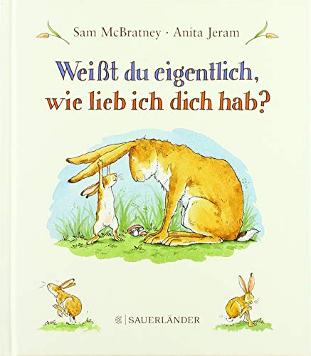 Beispielbild fr Weit du eigentlich, wie lieb ich dich hab? zum Verkauf von Better World Books