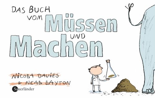 Das Buch vom Müssen und Machen - Davies, Nicola