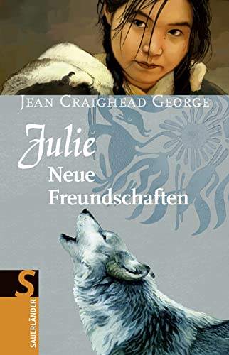 Julie - Neue Freundschaften (9783737361989) by George, Jean Craighead