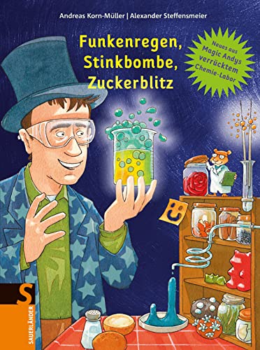 Beispielbild fr Funkenregen, Stinkbombe, Zuckerblitz: Neues aus Magic Andys verrcktem Chemielabor zum Verkauf von medimops