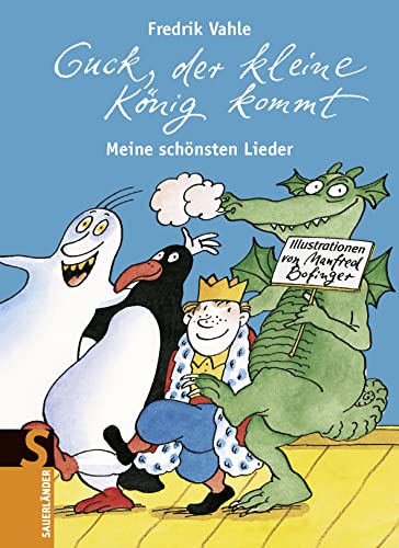 9783737364126: Guck, der kleine Knig kommt: Meine schnsten Lieder