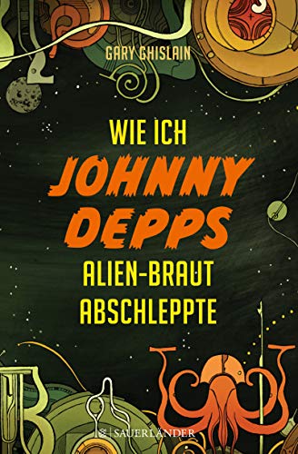 9783737364874: Wie ich Johnny Depps Alien-Braut abschleppte