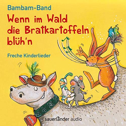 9783737368230: Wenn im Wald die Bratkartoffeln blh'n: Freche Kinderlieder