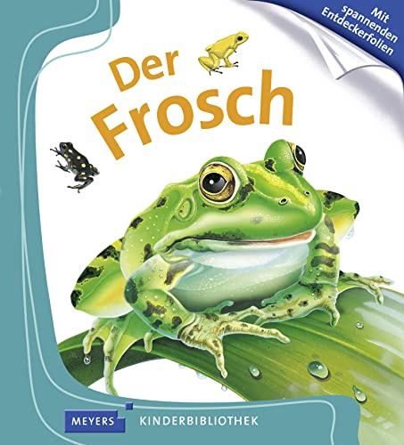 Der Frosch: Meyers kleine Kinderbibliothek 36 - Moignot, Daniel