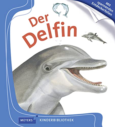 Meyers Kleine Kinderbibliothek: Der Delfin (German Edition) (9783737371001) by Unknown Author