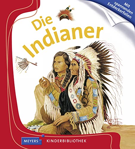 Stock image for Die Indianer: Meyers kleine Kinderbibliothek 37 for sale by medimops