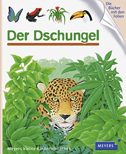 Meyers kleine Kinderbibliothek: Der Dschungel - Sybil Schnfeld