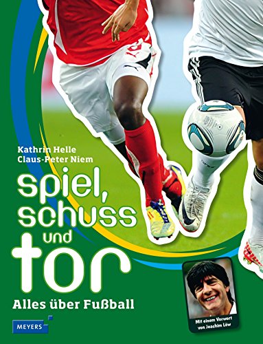 Beispielbild fr Spiel, Schuss und Tor: Alles ber Fuball zum Verkauf von medimops