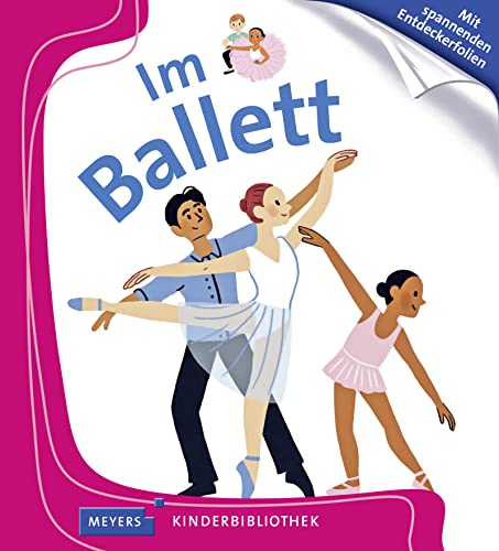 Beispielbild fr Im Ballett: Meyers Kinderbibliothek 13 zum Verkauf von medimops