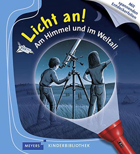 Beispielbild fr Am Himmel und im Weltall: Licht an! (Licht an! Die Reihe mit der magischen Taschenlampe, Band 7) zum Verkauf von Buchmarie