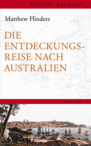 Beispielbild fr Die Entdeckungsreise nach Australien: 1801-1803. zum Verkauf von Rotes Antiquariat Wien