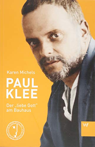 Stock image for Paul Klee: Der liebe Gott am Bauhaus for sale by medimops