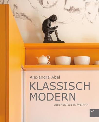 9783737402125: Klassisch Modern: Lebensstile in Weimar