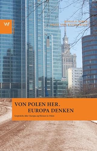 Beispielbild fr Von Polen her. Europa denken: Gesprche auf Reisen in Polen zum Verkauf von medimops