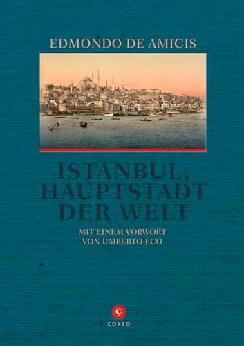 Imagen de archivo de Istanbul, Hauptstadt der Welt: Mit einem Nachwort von Umberto Eco a la venta por Altstadt Antiquariat Rapperswil