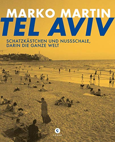Stock image for Tel Aviv: Schatzkstchen und Nussschale, darin die ganze Welt for sale by medimops