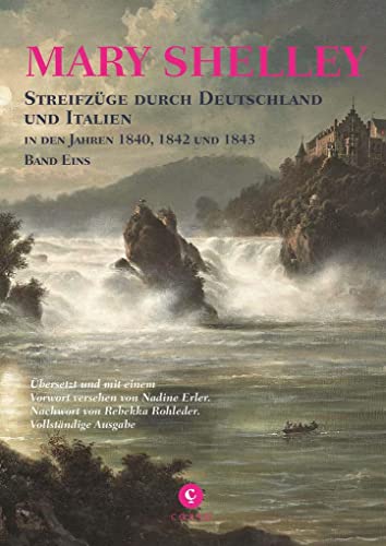 9783737407427: Streifzge durch Deutschland und Italien: In den Jahren 1840, 1842 und 1843 - Band Eins