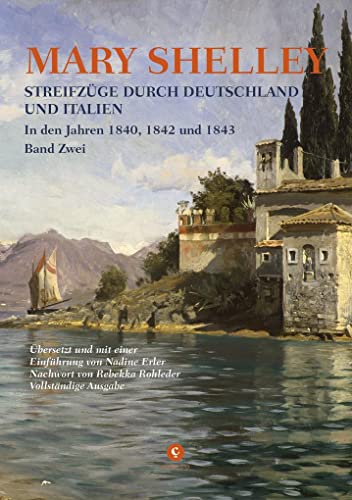 Imagen de archivo de Streifzge durch Deutschland und Italien: In den Jahren 1840, 1842 und 1843 ? Band ZWEI a la venta por medimops