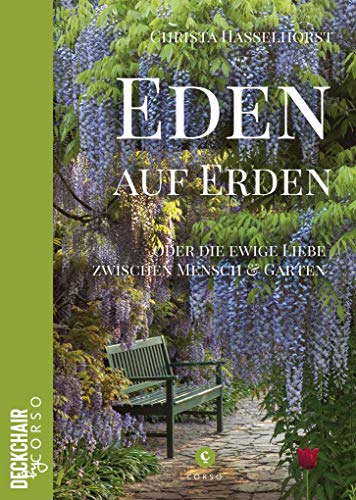 Imagen de archivo de Eden auf Erden: Die Liebe zwischen Mensch und Garten a la venta por medimops