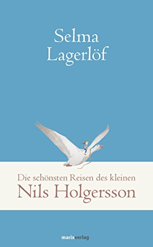 Beispielbild fr Die wunderbare Reise des kleinen Nils Holgersson zum Verkauf von AwesomeBooks