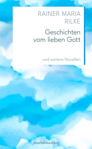 Geschichten vom lieben Gott und weitere Novellen. - Rilke, Rainer Maria