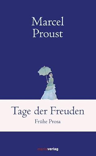 Imagen de archivo de Tage der Freuden. Marcel Proust ; aus dem Franzsischen von Ernst Weiss a la venta por Versandantiquariat Schfer