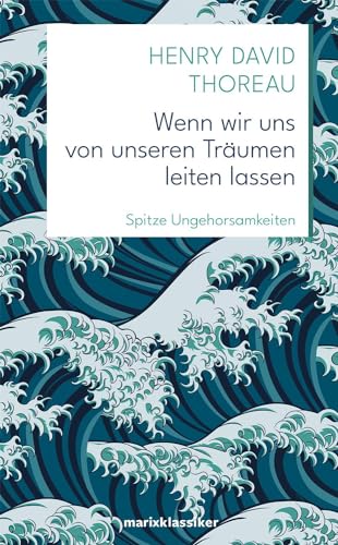 9783737410533: Wenn wir uns von unseren Trumen leiten lassen: Spitze Ungehorsamkeiten