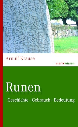 Beispielbild fr Runen: Geschichte - Gebrauch - Bedeutung (marixwissen) zum Verkauf von medimops