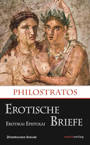 9783737410700: Erotische Briefe / Erotikai Epistolai: Zweisprachige Ausgabe