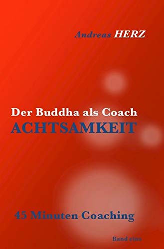 Beispielbild fr Der Buddha als Coach: ACHTSAMKEIT zum Verkauf von medimops